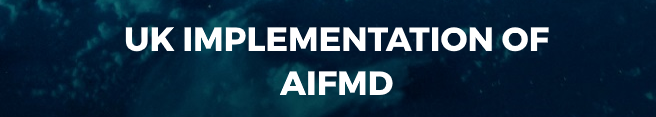 UK implementation of AIFMD