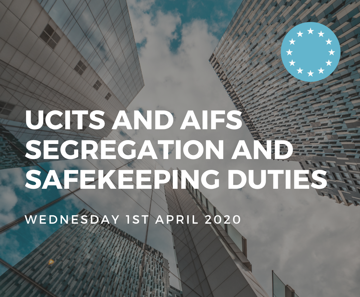 UCITS and AIFs new Segregation and Safekeeping Duties for Depositaries