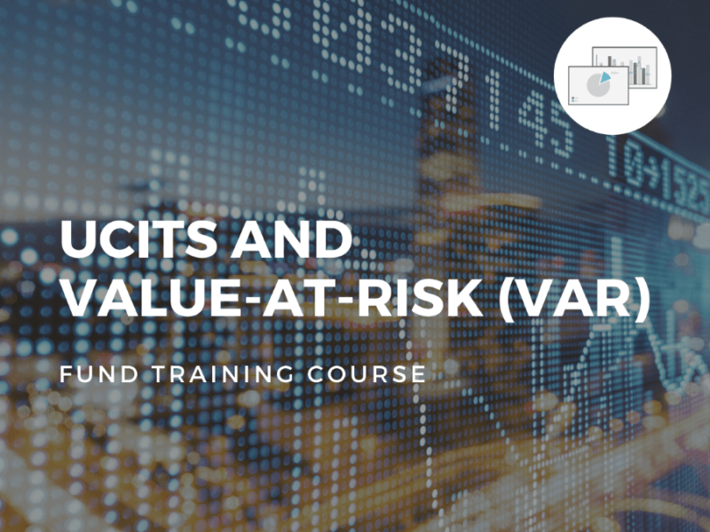 UCITS and VAR Fund Training Course